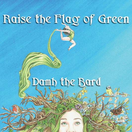 Raise the Flag of Green (CD) - Damh the Bard