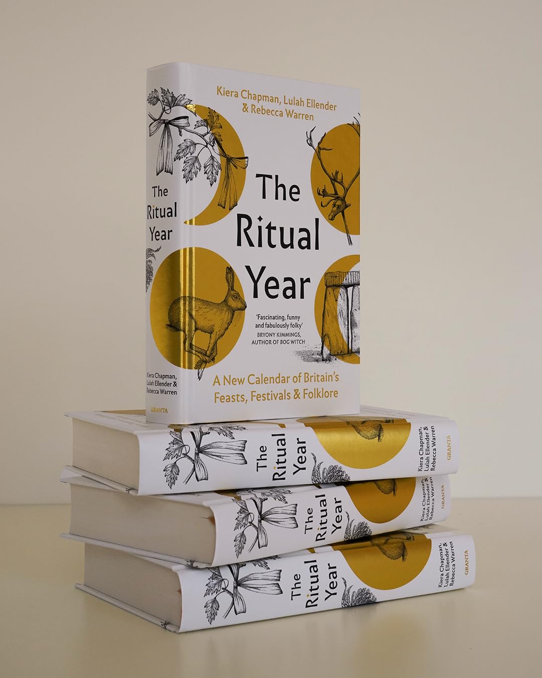 The Ritual Year: A New Calendar of Britain's Feasts, Festivals and Folklore by Kiera Chapman, Lulah Ellender & Rebecca Warren