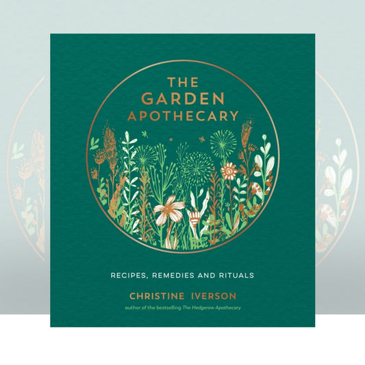 The Garden Apothecary : Recipes, Remedies and Rituals by Christine Iverson