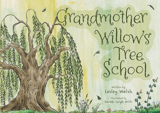 Grandmother Willow's Tree School by Lesley Walsh