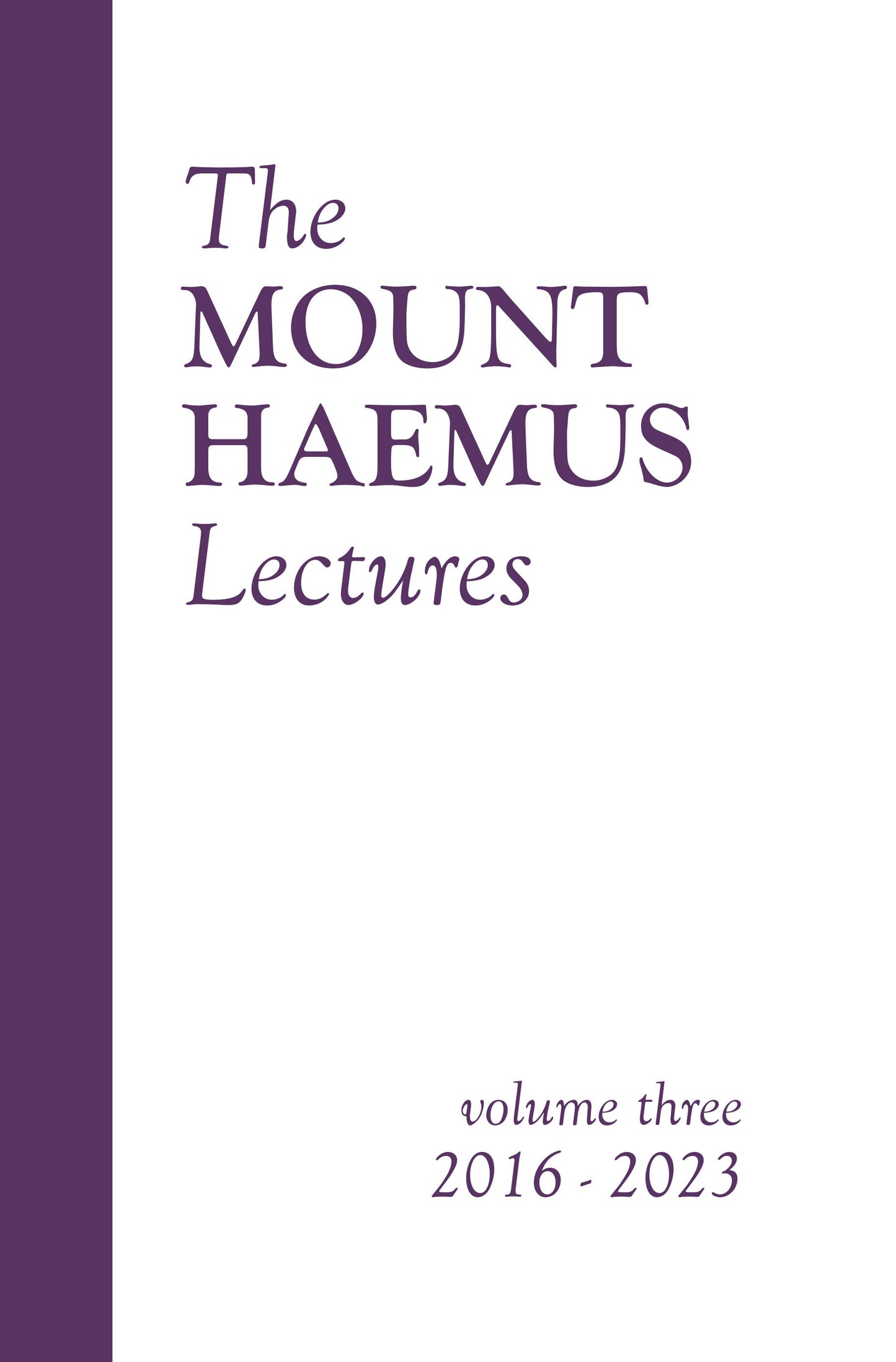 The Mount Haemus Lectures Volume 3