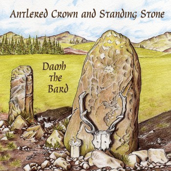 Antlered Crown and Standing Stone (CD) - Damh the Bard