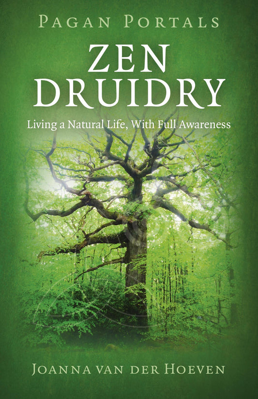 Zen Druidry - Joanna Van Der Hoeven