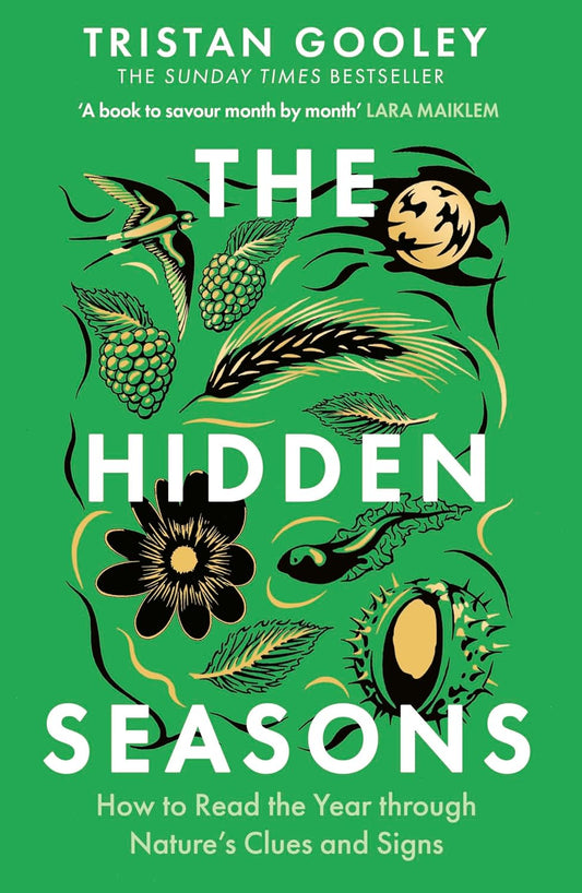 The Hidden Seasons: A Calendar of Nature's Clues and Signs by Tristan Gooley