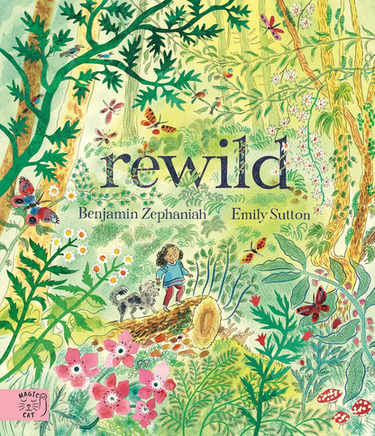 Rewild by Benjamin Zephaniah and Emily Sutton