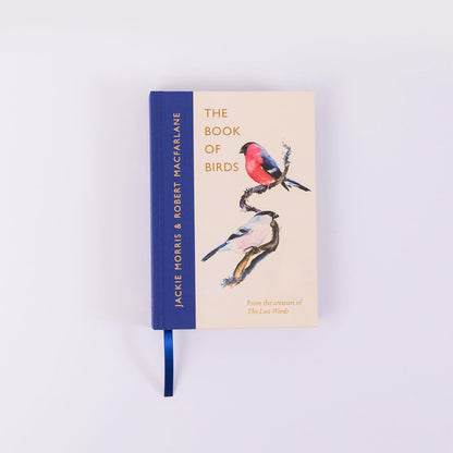 The Book of Birds: A Field Guide to Wonder and Loss by Robert Macfarlane & Jackie Morris