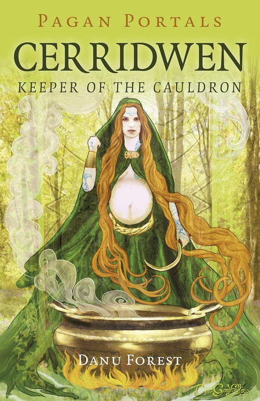 Pagan Portals - Cerridwen: Keeper of the Cauldron by Danu Forest