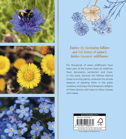 The Hedgerow Apothecary's Field Guide to Wildflowers: Recipes, Remedies and Folklore by Christine Iverson