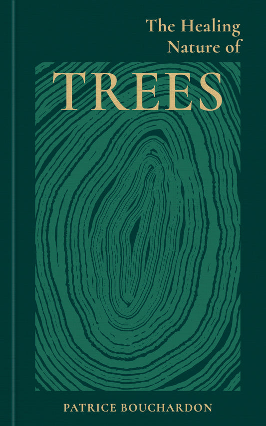 The Healing Nature of Trees by Patrice Bouchardon