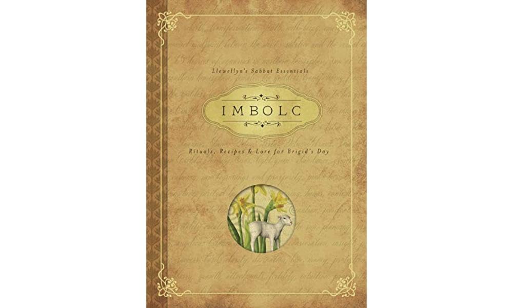 Imbolc : Rituals, Recipes and Lore for Brigid's Day by Carl F. Neal