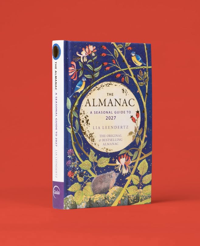 The Almanac: A Seasonal Guide to 2027 by Lia Leendertz
