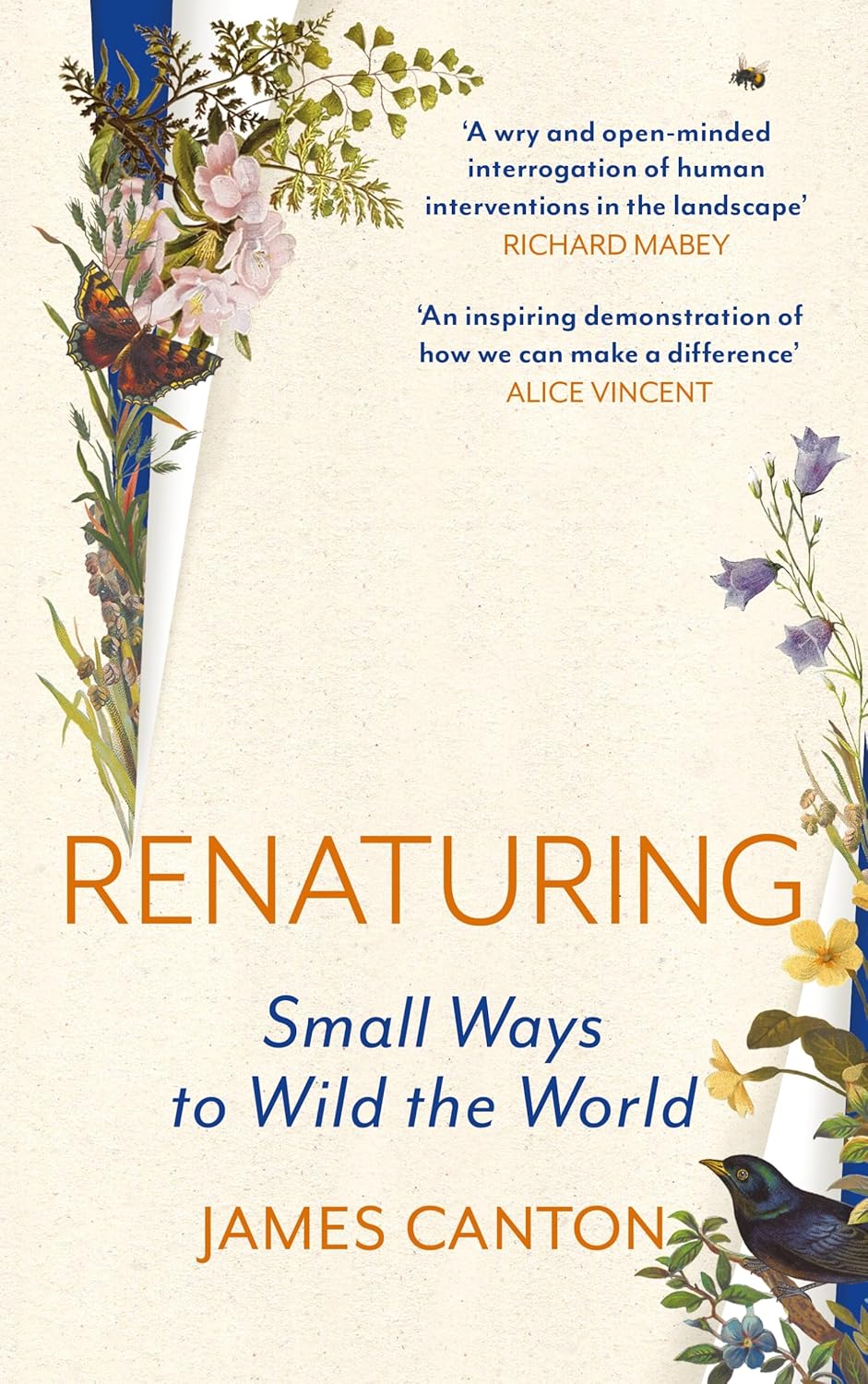Renaturing: Small Ways to Wild the World by James Canton