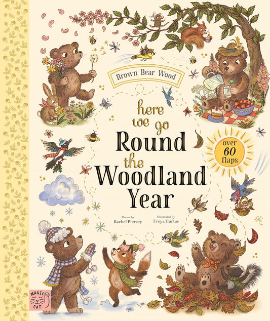 Here We Go Round the Woodland Year: A Lift-the-Flap Book by Rachel Piercey