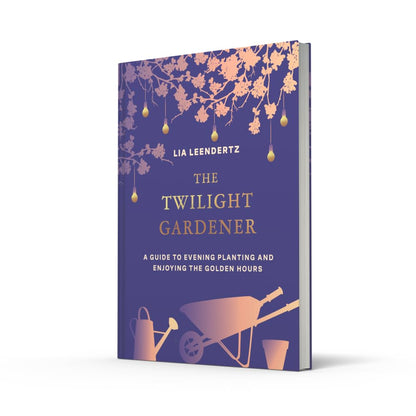 The Twilight Gardener by Lia Leendertz