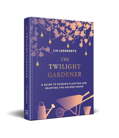 The Twilight Gardener by Lia Leendertz