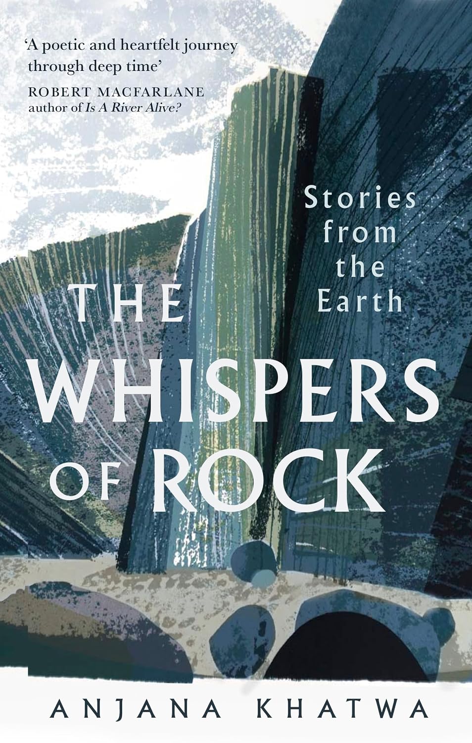 The Whispers of Rock : Stories from the Earth by Anjana Khatwa