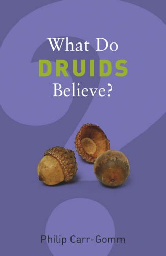 What do Druids Believe? - Philip Carr-Gomm