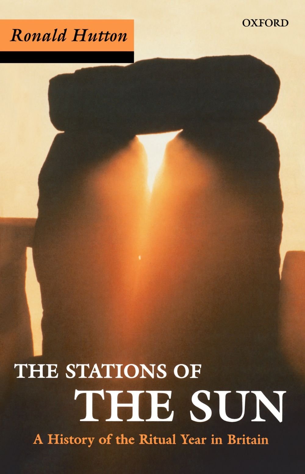 Stations of the Sun : A History of the Ritual Year in Britain - Ronald Hutton