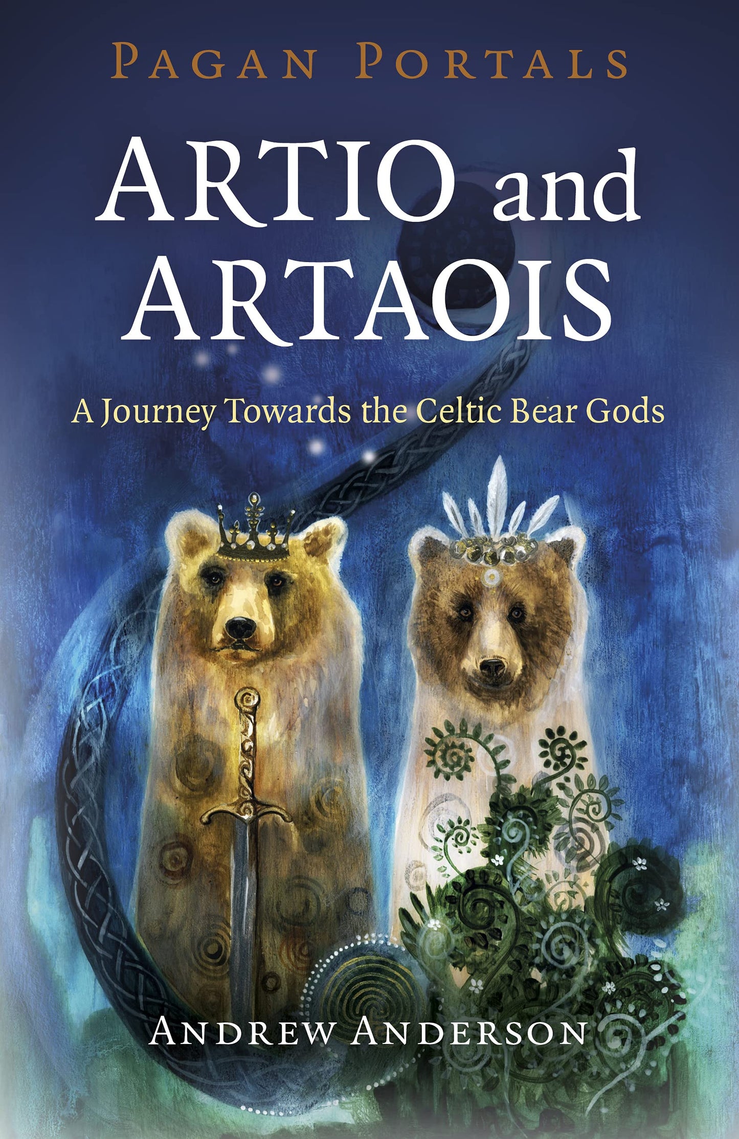 Artio and Artaois | A journey towards the Celtic Bear Gods by Andrew Anderson