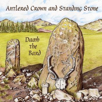 Antlered Crown and Standing Stone (CD) - Damh the Bard