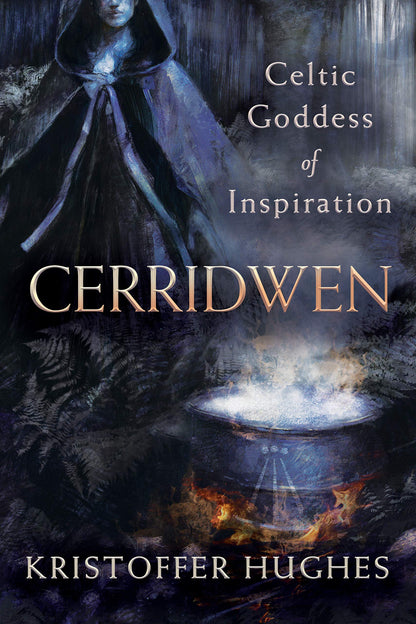 CERRIDWEN | Celtic Goddess of Inspiration by Kristoffer Hughes