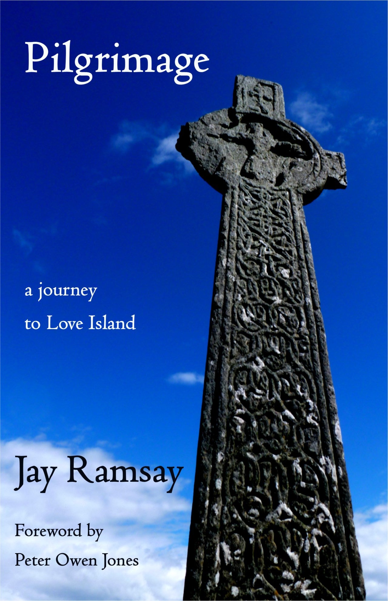 Pilgrimage: a journey to Love Island - Jay Ramsay